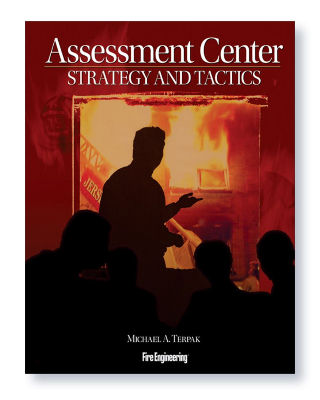 Assessment Center Strategy & Tactics by Michael Terpak